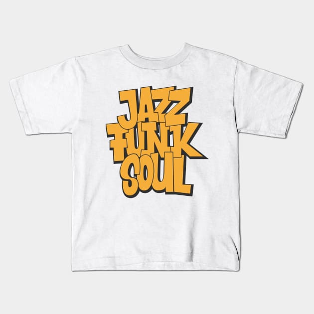 Jazz - Funk - Soul - Awesome Typography Design Kids T-Shirt by Boogosh
